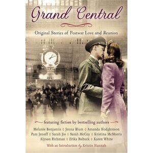 Grand Central: Original Stories Of Postwar Love & Reunion Book